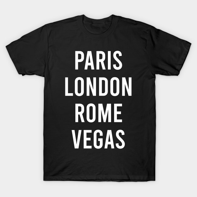 Las Vegas Aesthetic PARIS LONDON ROME VEGAS Trip Vacation Souvenir T-Shirt by Popular Objects™